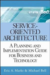 Service-Oriented Architecture - Eric A. Marks - E-Book