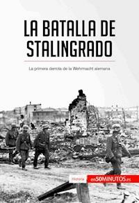 La batalla de Stalingrado - 50Minutos - E-Book
