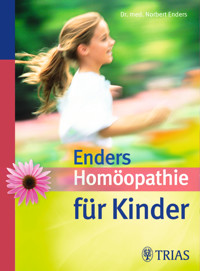Homöopathie für Kinder - Norbert Enders - E-Book