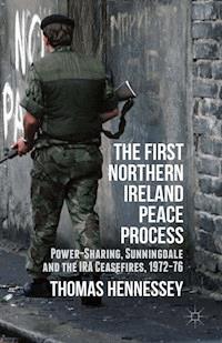 The First Northern Ireland Peace Process - Thomas Hennessey - E-Book