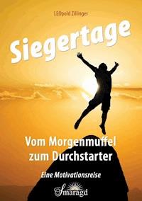 Siegertage - LEOpold Zillinger - E-Book