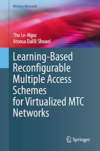 Learning-Based Reconfigurable Multiple Access Schemes for Virtualized MTC Networks - Tho Le-Ngoc - E-Book