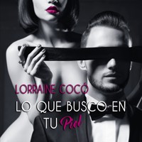 Lo que busco en tu piel - Lorraine Cocó - Hörbuch