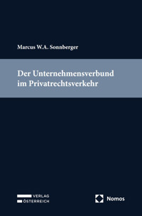 Der Unternehmensverbund im Privatrechtsverkehr - Marcus W. A. Sonnberger - E-Book