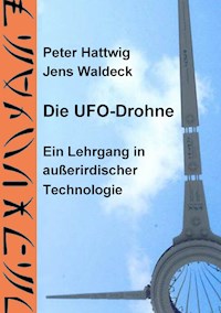 Die UFO-Drohne - Peter Hattwig - E-Book