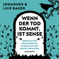 Wenn der Tod kommt, ist Sense - Johannes Bauer - E-Book + Hörbuch