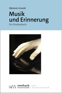 Musik und Erinnerung - Melanie Unseld - E-Book
