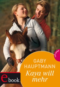 Kaya - frei und stark 5: Kaya will mehr - Gaby Hauptmann - E-Book