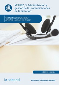 Administración y gestión de las comunicaciones de la dirección. ADGG0108 - María José Sorlózano González - E-Book