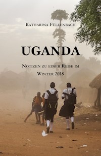 UGANDA - Katharina Füllenbach - E-Book