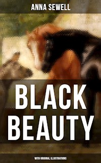 BLACK BEAUTY (With Original Illustrations) - Anna Sewell - E-Book