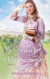 Liebesglück mit Hindernissen - Regina Jennings - E-Book