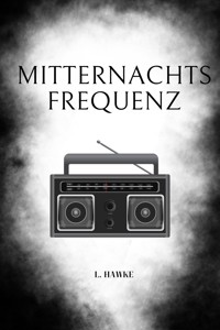 Mitternachtsfrequenz - L. Hawke - E-Book