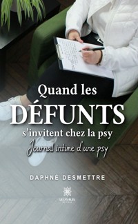 Quand les défunts s’invitent chez la psy - Daphné Desmettre - E-Book