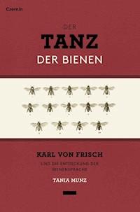 Der Tanz der Bienen - Tania Munz - E-Book