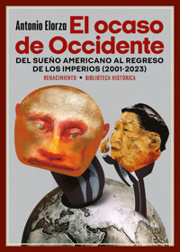 El ocaso de Occidente - Antonio Elorza - E-Book