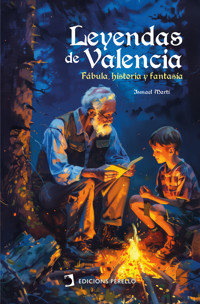 Leyendas de Valencia - Ismael Martí - E-Book