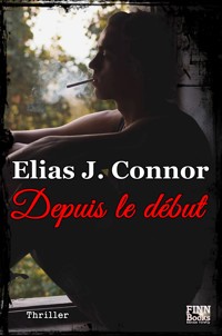 Depuis le début - Elias J. Connor - E-Book