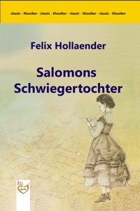 Salomons Schwiegertochter - Felix Hollaender - E-Book