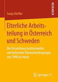 Elterliche Arbeitsteilung in Österreich und Schweden - Sonja Dörfler - E-Book