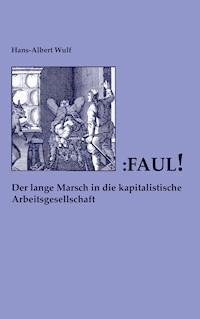 Faul - Hans-Albert Wulf - E-Book