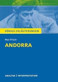 Andorra von Max Frisch. Textanalyse und Interpretation mit ausführlicher Inhaltsangabe und Abituraufgaben mit Lösungen. - Max Frisch - E-Book