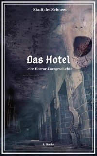 Stadt des Schnees - Das Hotel - L. Hawke - E-Book