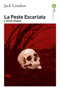La Peste Escarlata - Jack  London - E-Book
