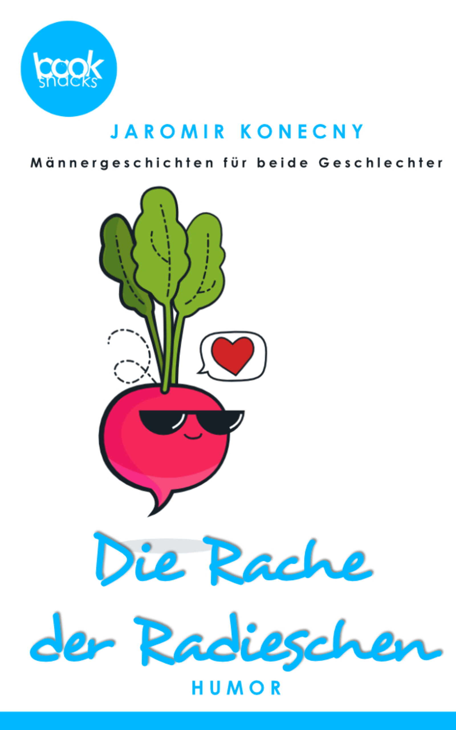 Die Rache der Radieschen - Jaromir Konecny - E-Book