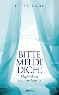 Bitte melde dich! - Heike Gade - E-Book