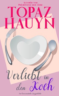 Verliebt in den Koch - Topaz Hauyn - E-Book
