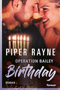 Operation Bailey Birthday - Piper Rayne - E-Book