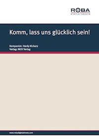 Komm, lass uns glücklich sein! - Hardy Kickers - E-Book