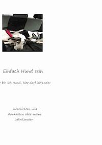 Einfach Hund sein - Sandra Terzenbach - E-Book