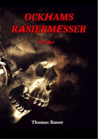 Ockhams Rasiermesser - Thomas Bauer - E-Book