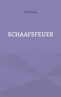 Schaafsfeuer - Pit Ferman - E-Book