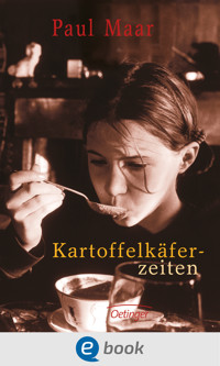 Kartoffelkäferzeiten - Paul Maar - E-Book