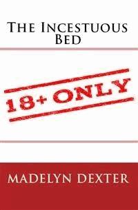 The Incestuous Bed: Taboo Erotica - Madelyn Dexter - E-Book