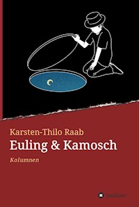 Euling & Kamosch - Karsten-Thilo Raab - E-Book