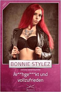 Ar**hge***t und voll zufrieden - Bonnie Stylez - E-Book