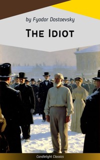 The Idiot - Fyodor Dostoevsky - E-Book