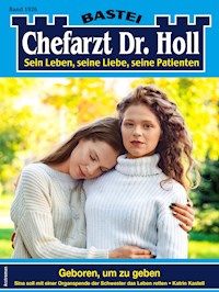 Chefarzt Dr. Holl 1926 - Katrin Kastell - E-Book