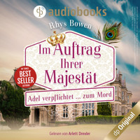 Adel verpflichtet...zum Mord - Im Auftrag Ihrer Majestät-Reihe, Band 2 (Ungekürzt) - Rhys Bowen - Hörbuch