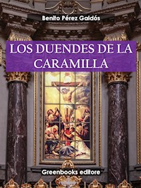 Los duendes de la camarilla - Benito Pérez Galdòs - E-Book