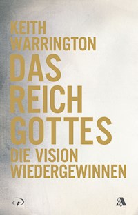Das Reich Gottes - Keith Warrington - E-Book