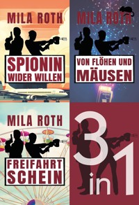 Spionin wider Willen (Sammelband 1) - Mila Roth - E-Book
