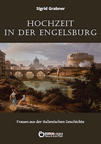 Hochzeit in der Engelsburg - Sigrid Grabner - E-Book