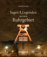 Sagen und Legenden aus dem Ruhrgebiet - Monika Detering - E-Book
