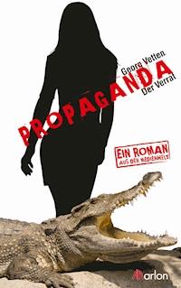 Propaganda - Georg Vetten - E-Book