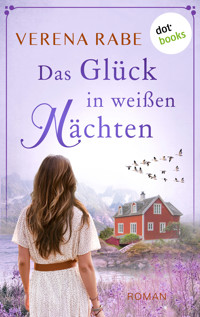 Das Glück in weißen Nächten - Verena Rabe - E-Book